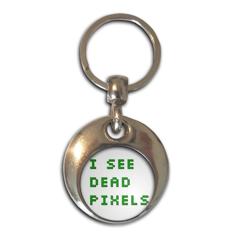 I See Dead Pixels - Round Metal Key Ring
