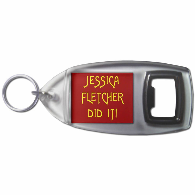 Jessica Fletcher Did It - Plastic Key Ring Bottle Opener