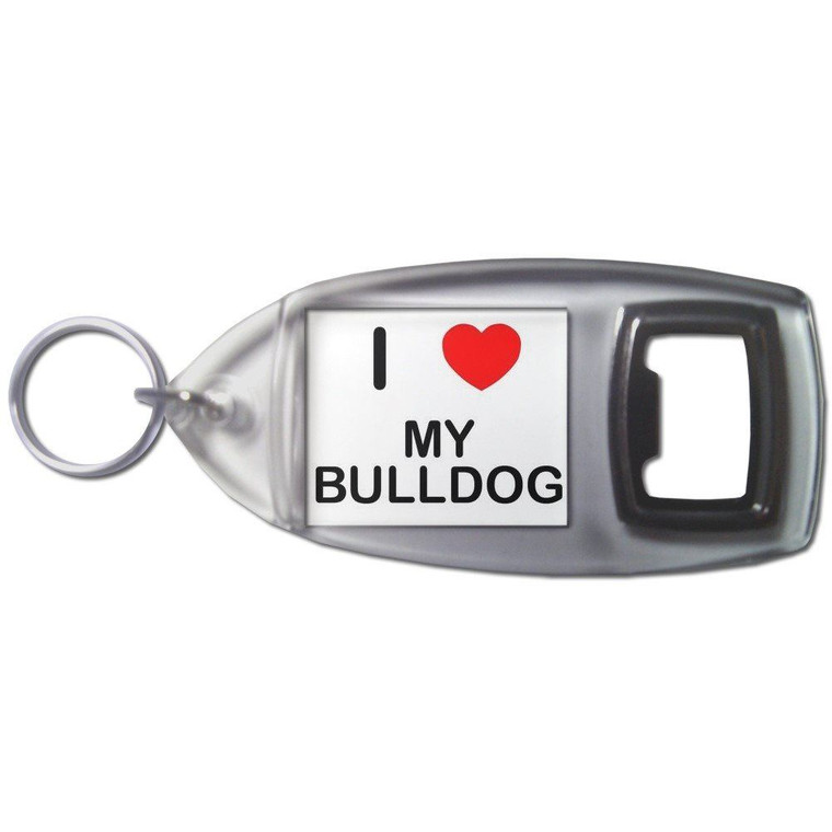 I Love My Bulldog - Plastic Key Ring Bottle Opener