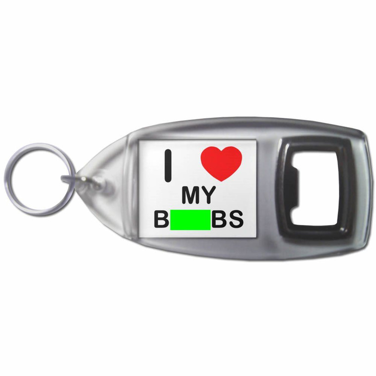 I Love My Boobs - Plastic Key Ring Bottle Opener