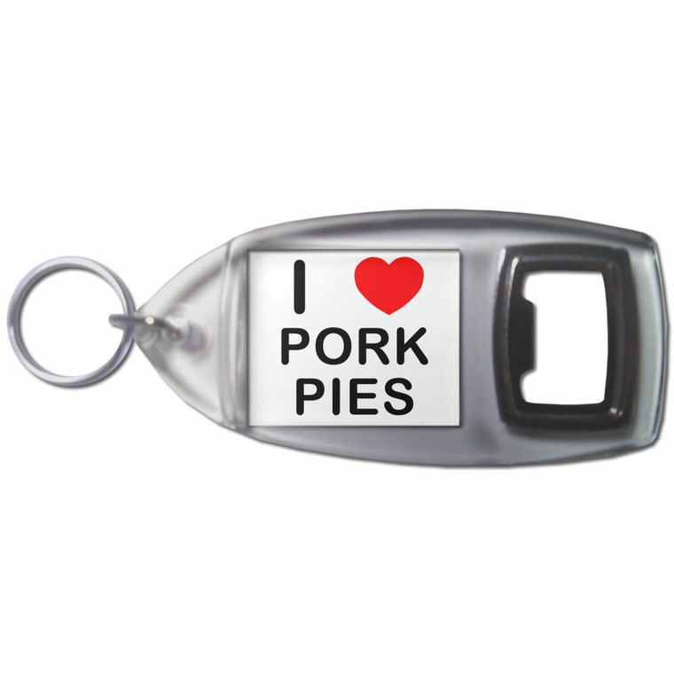 I Love Pork Pies - Plastic Key Ring Bottle Opener