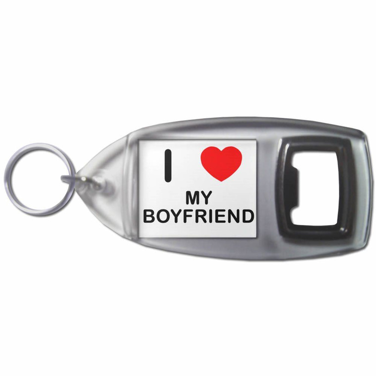 I Love My Boyfriend - Plastic Key Ring Bottle Opener