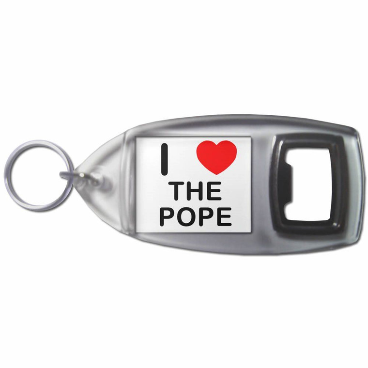 I Love The Pope - Plastic Key Ring Bottle Opener