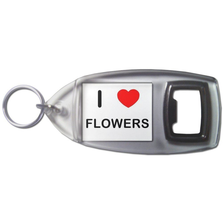 I love Flowers - Plastic Key Ring Bottle Opener