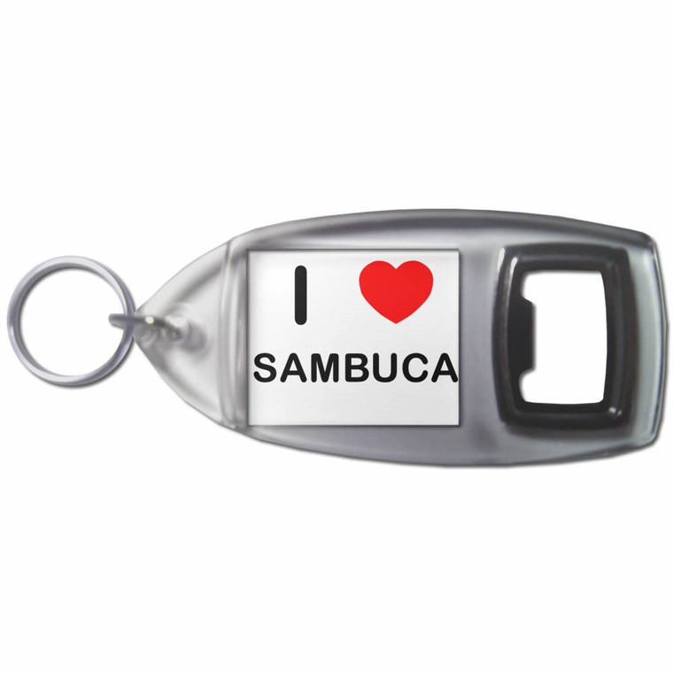 I Love Sambuca - Plastic Key Ring Bottle Opener