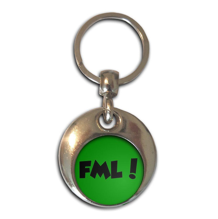 FML! Fuck My Life - Round Metal Key Ring