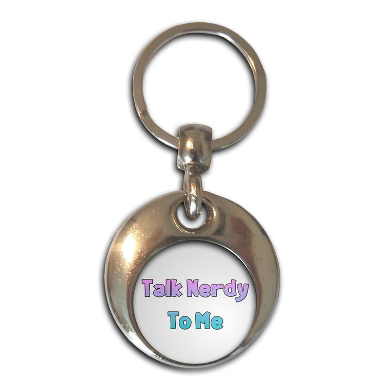 Talk Nerdy To Me - Round Metal Key Ring