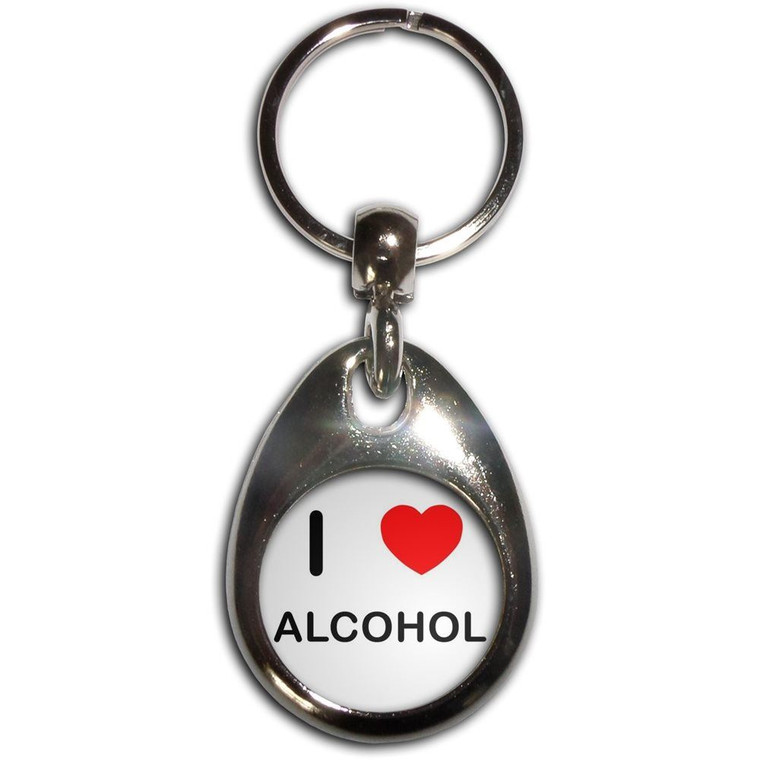 I Love Alcohol - Tear Drop Metal Key Ring