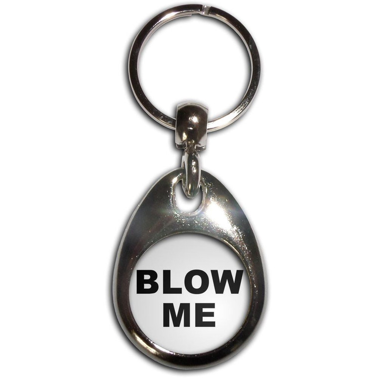Blow Me - Tear Drop Metal Key Ring