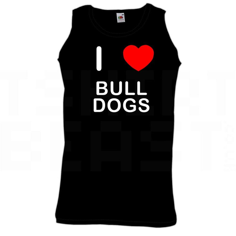 I Love Heart Bull Dogs - Quality Printed Cotton Gym Vest