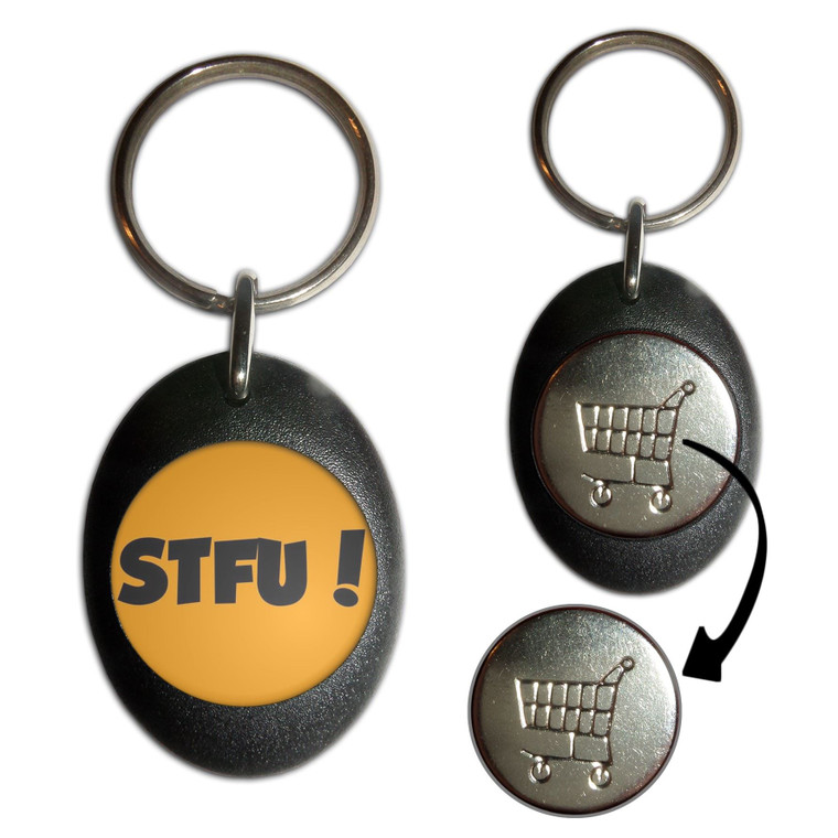 STFU! Shut the fuck up! - Shopping Trolley Key Ring