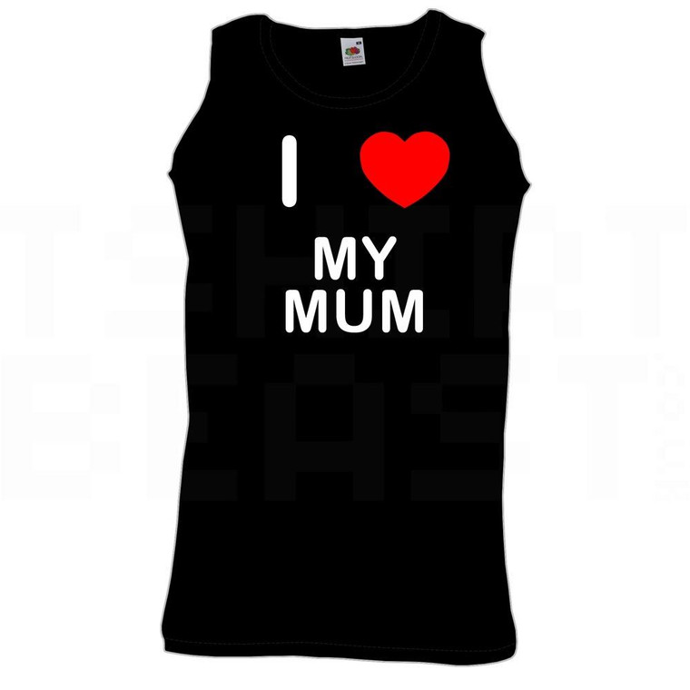 I Love Heart My Mum - Quality Printed Cotton Gym Vest