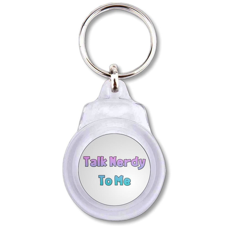 Talk Nerdy To Me - Round Plastic Key Ring