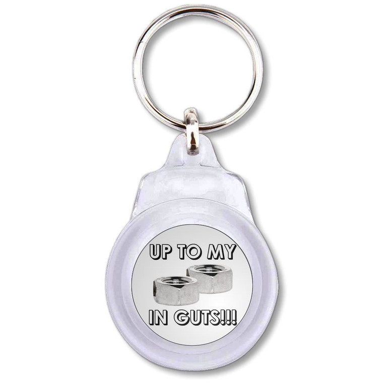 Up To My Nuts In Guts - Round Plastic Key Ring