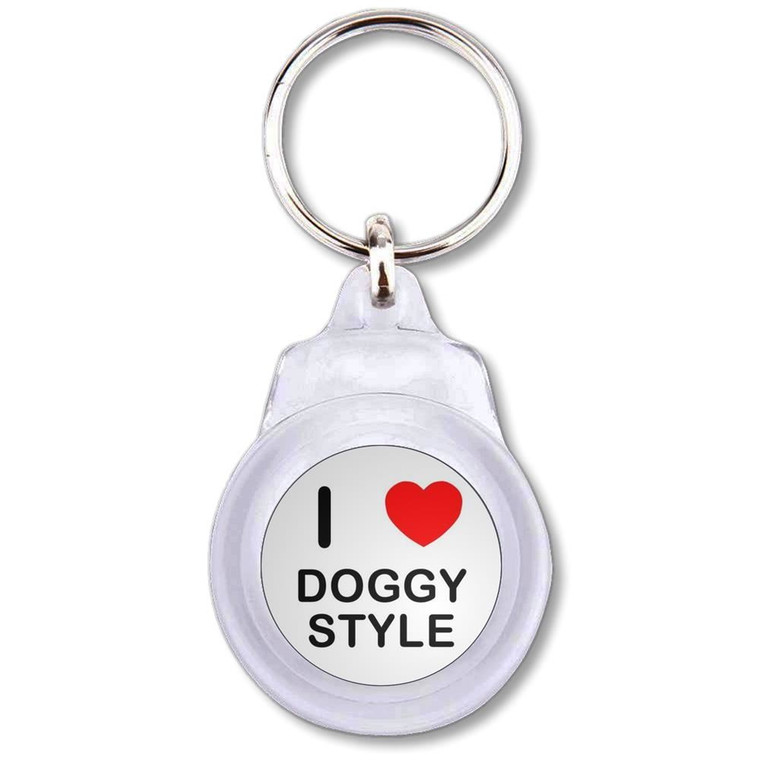 I Love Doggy Style - Round Plastic Key Ring