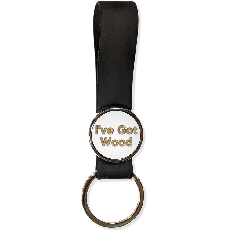 I've Got Wood - Silicone Loop Key Ring