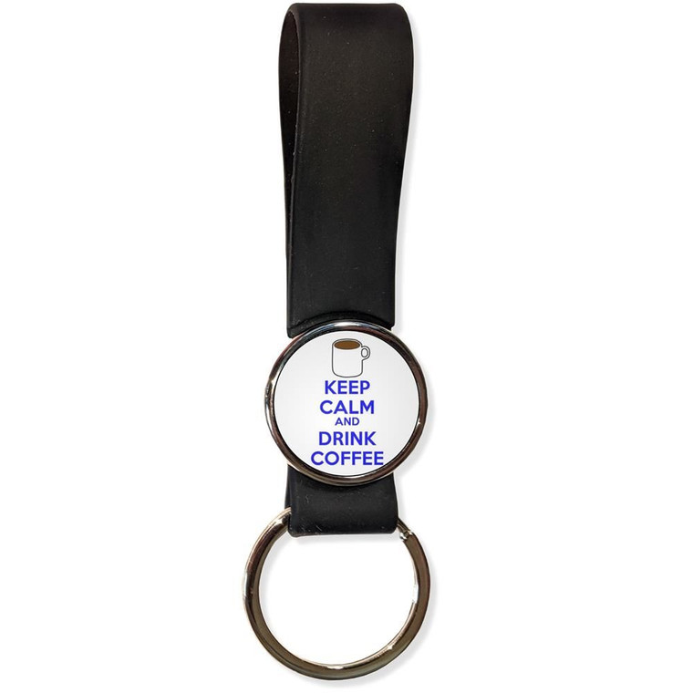 Keep Calm and Drink Coffee - Silicone Loop Key Ring