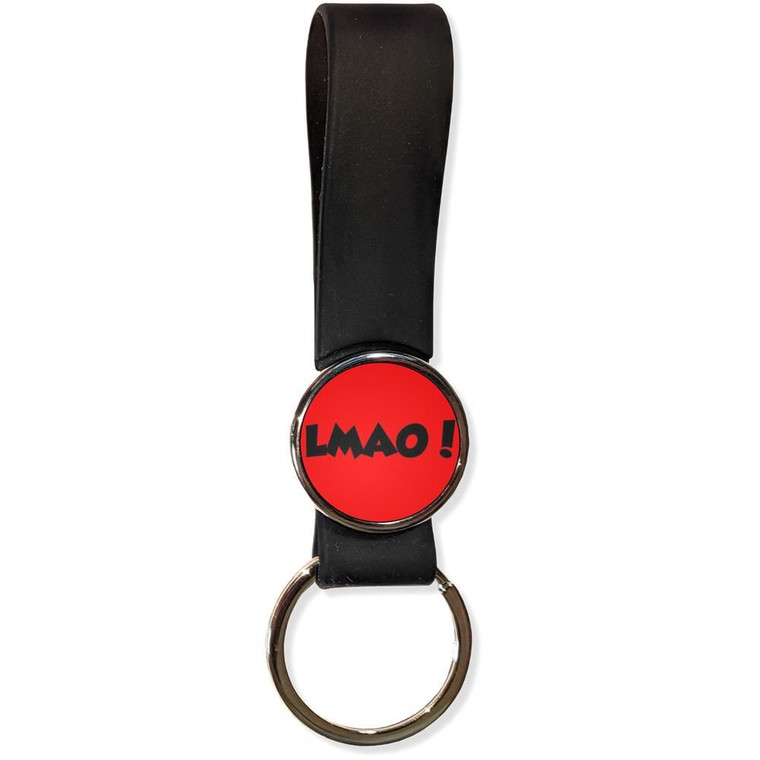 LMAO! Laugh My Ass Off! - Silicone Loop Key Ring