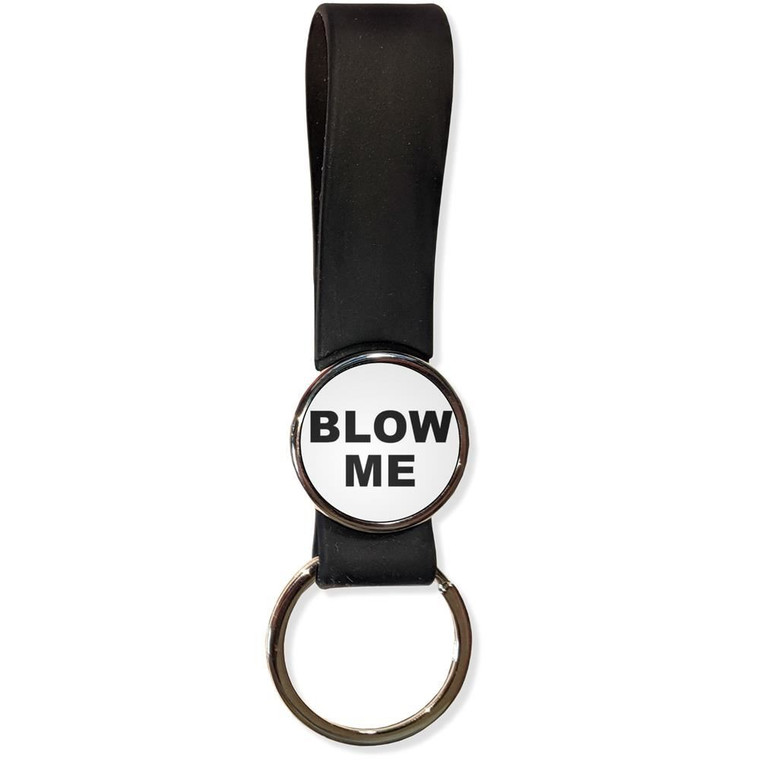 Blow Me - Silicone Loop Key Ring