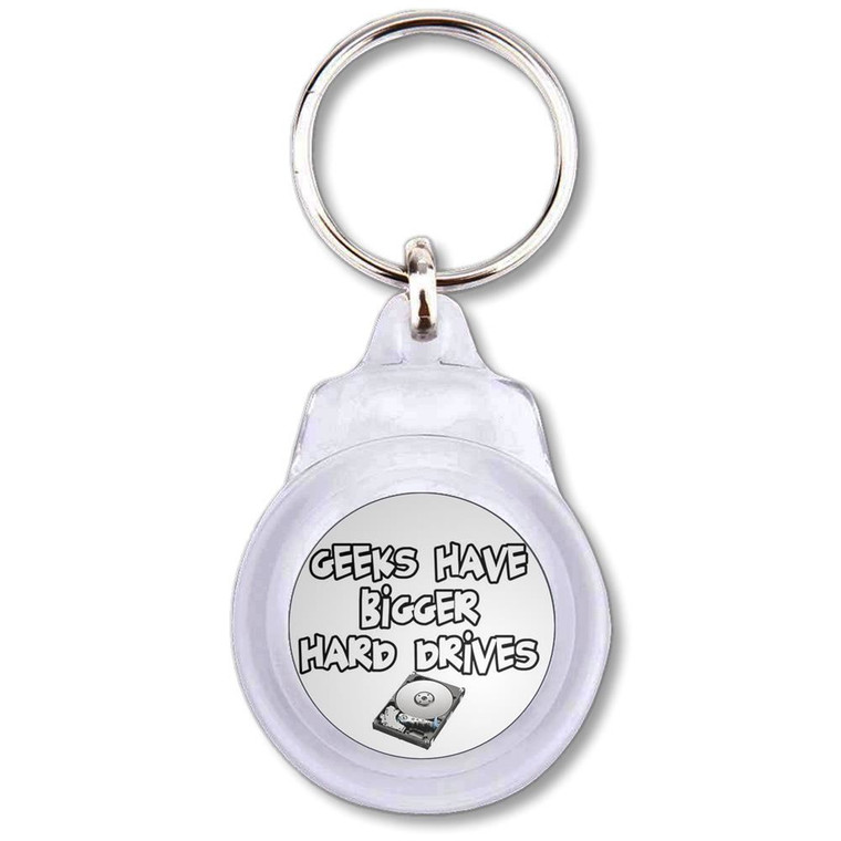 Geeks Have Bigger Hard Drives - Round Plastic Key Ring