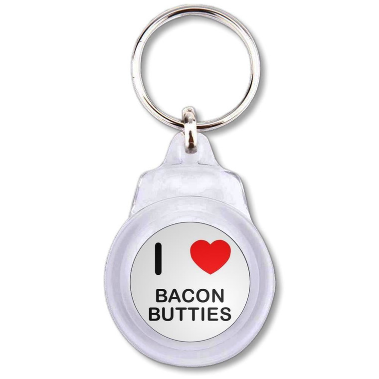 I Love Bacon Butties - Round Plastic Key Ring