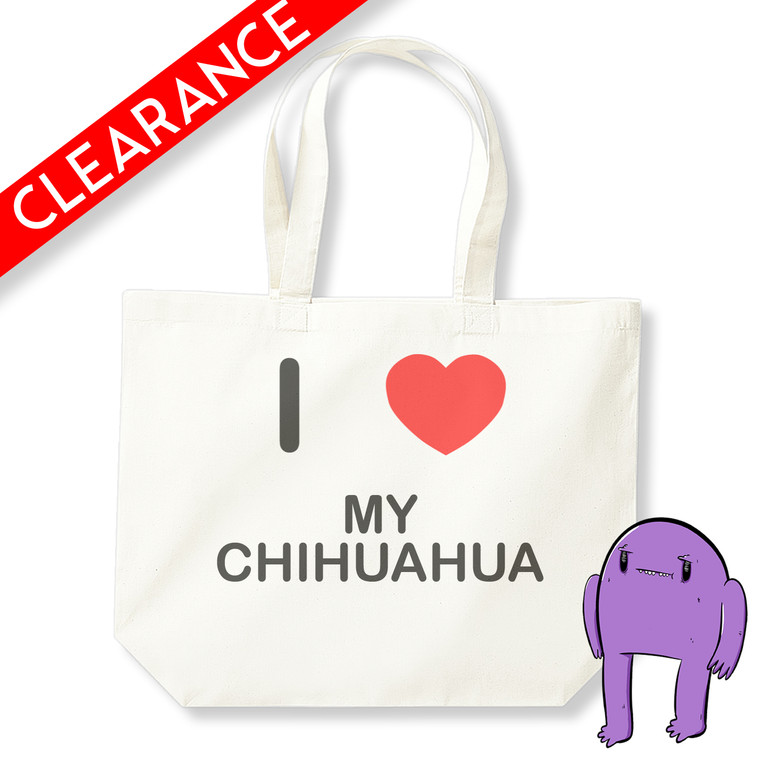 I Love My Chihuahua - Natural Cotton Shopping Bag (Clearance)