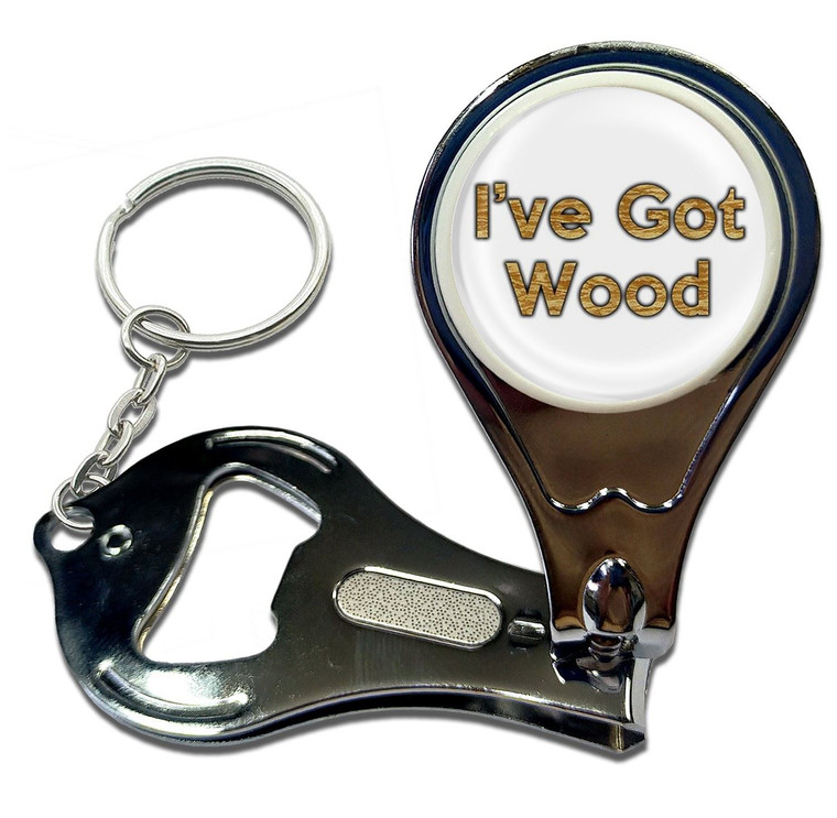 I've Got Wood - Nail Clipper Bottle Opener