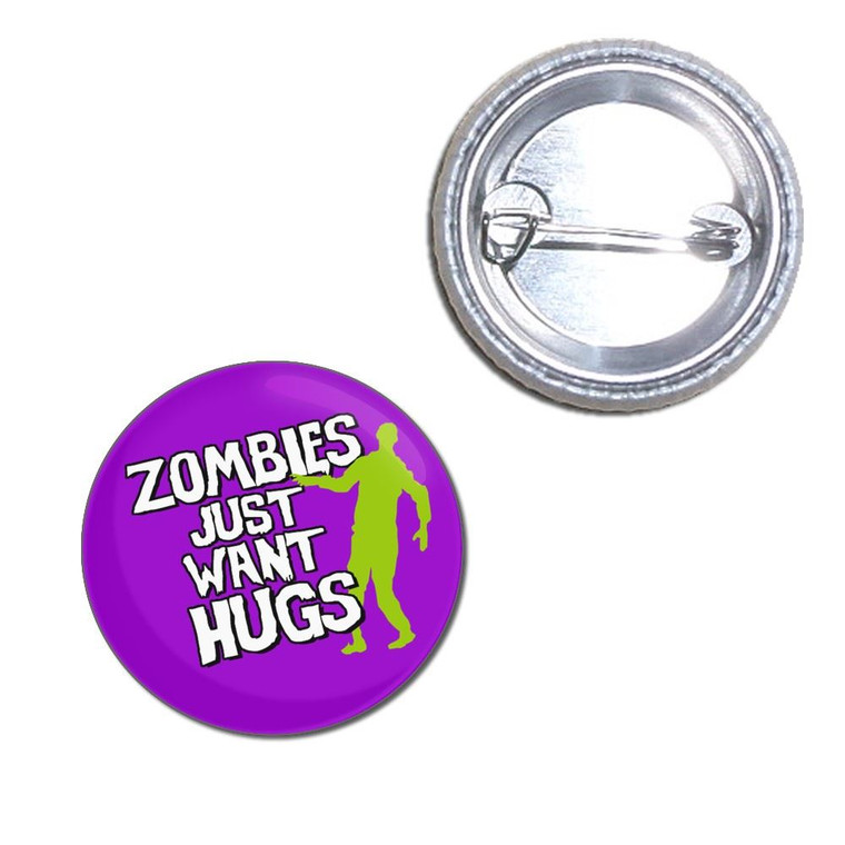 Zombies Just Want Hugs - Button Badge