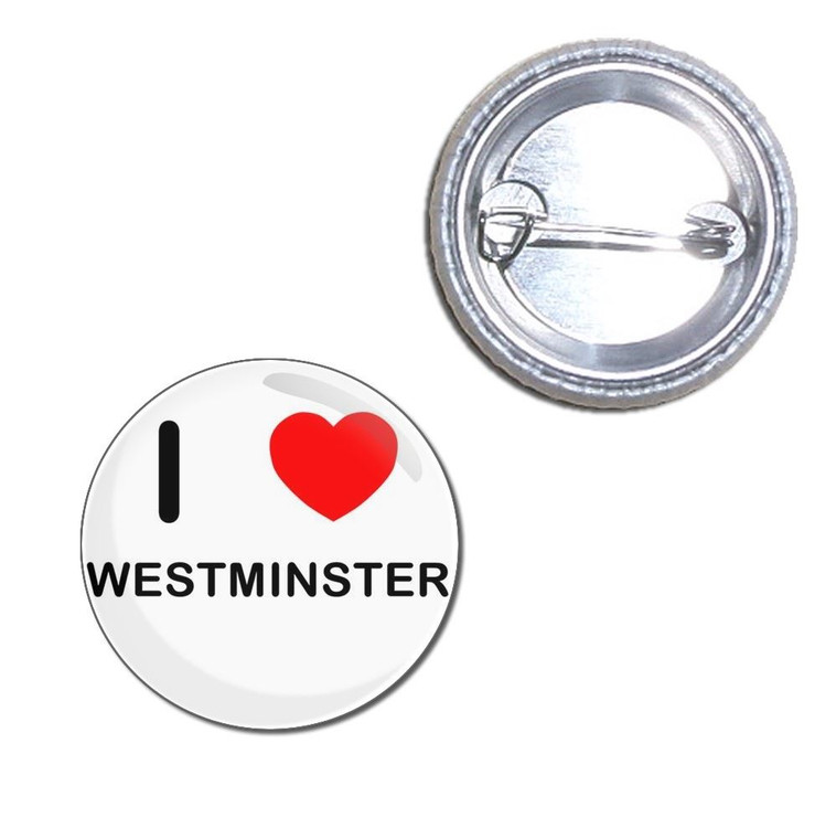 I Love Westminster - Button Badge