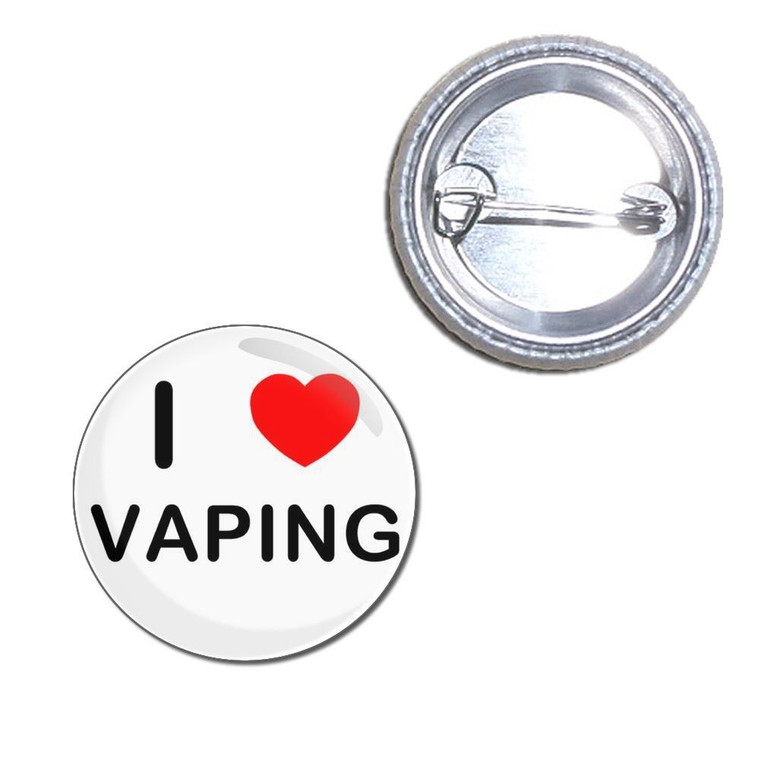 I love Vaping - Button Badge