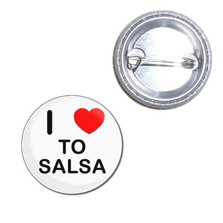 I Love To Salsa - Button Badge