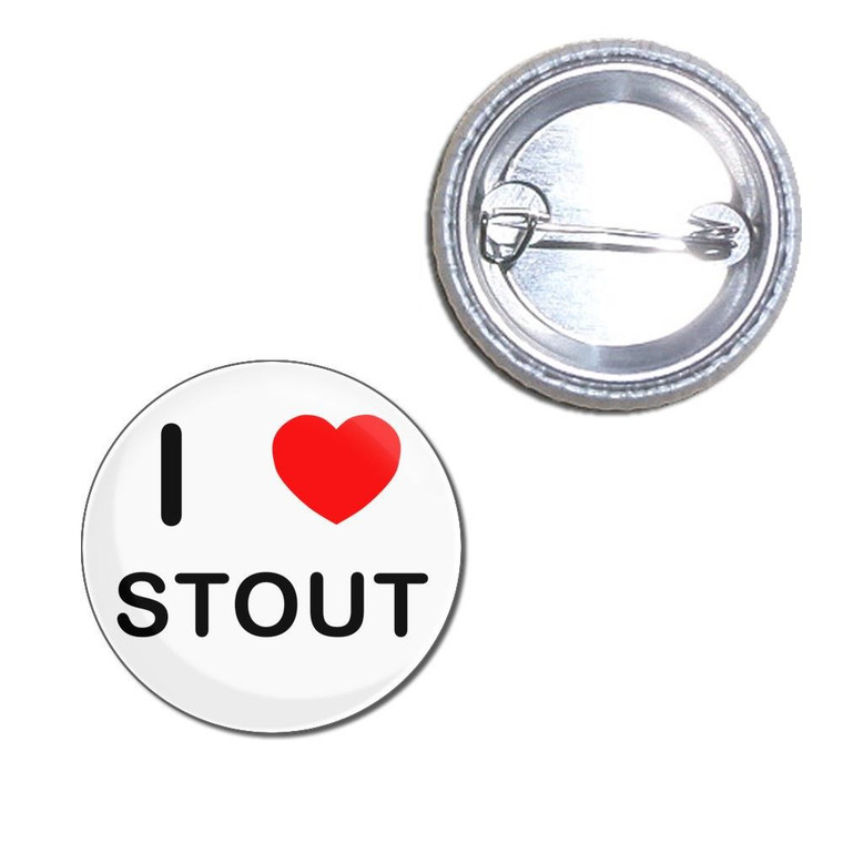 I Love Stout - Button Badge