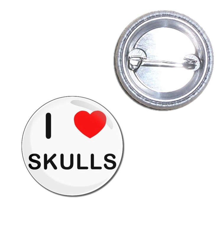 I love Skulls - Button Badge
