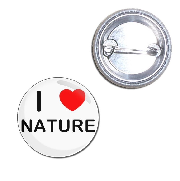 I love Nature - Button Badge