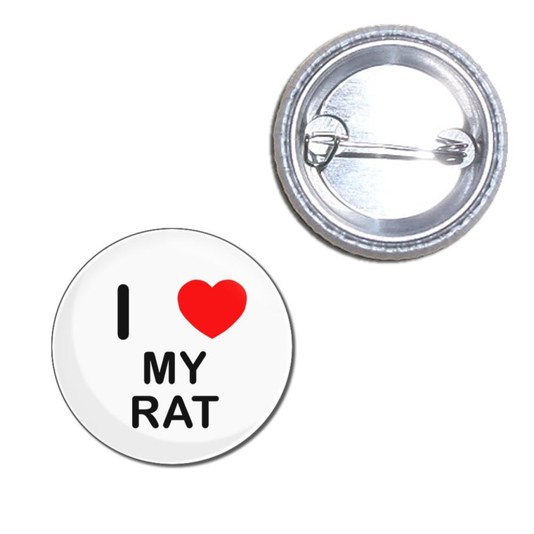 I Love My Rat - Button Badge