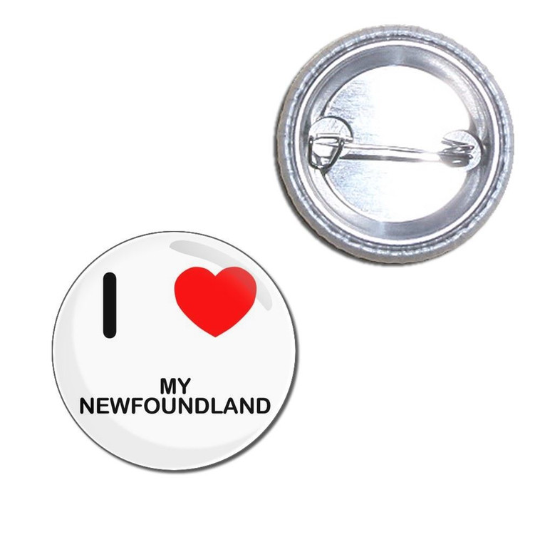 I Love My Newfoundland - Button Badge
