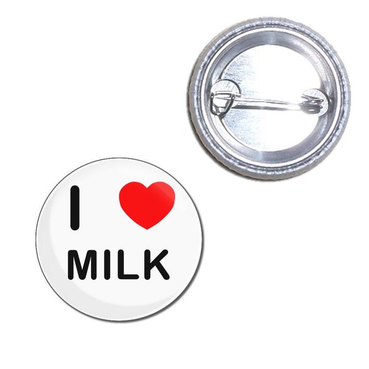 I Love Milk - Button Badge