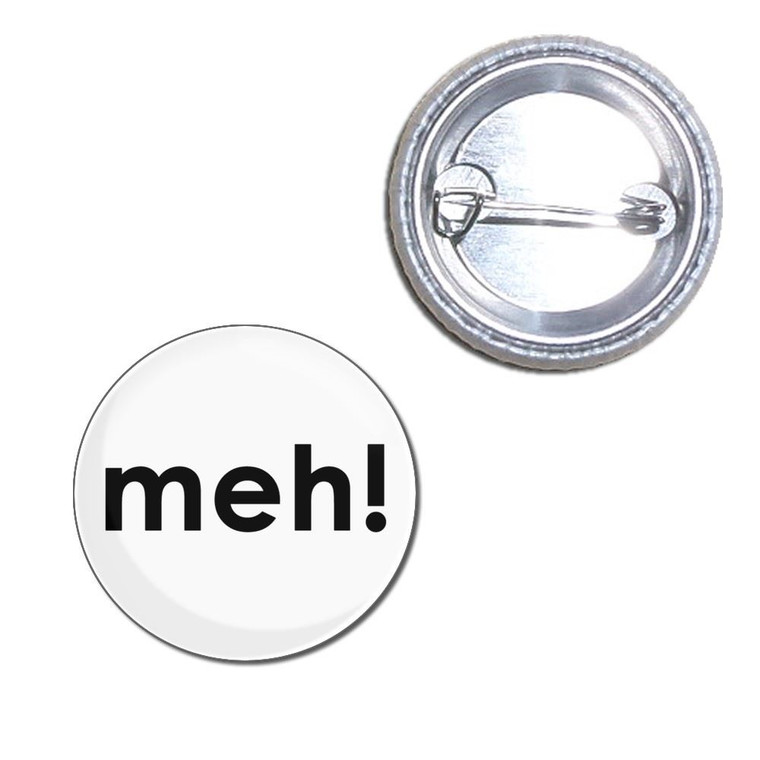 Meh - Button Badge