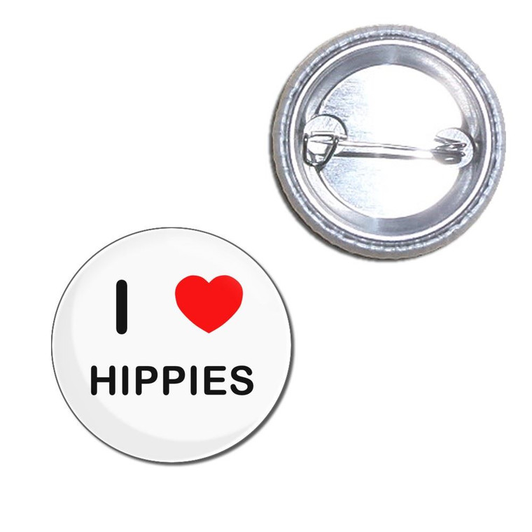 I Love Hippies - Button Badge