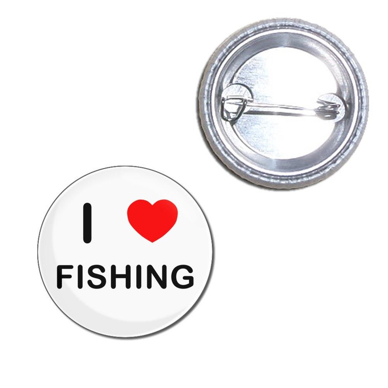 I Love Fishing - Button Badge