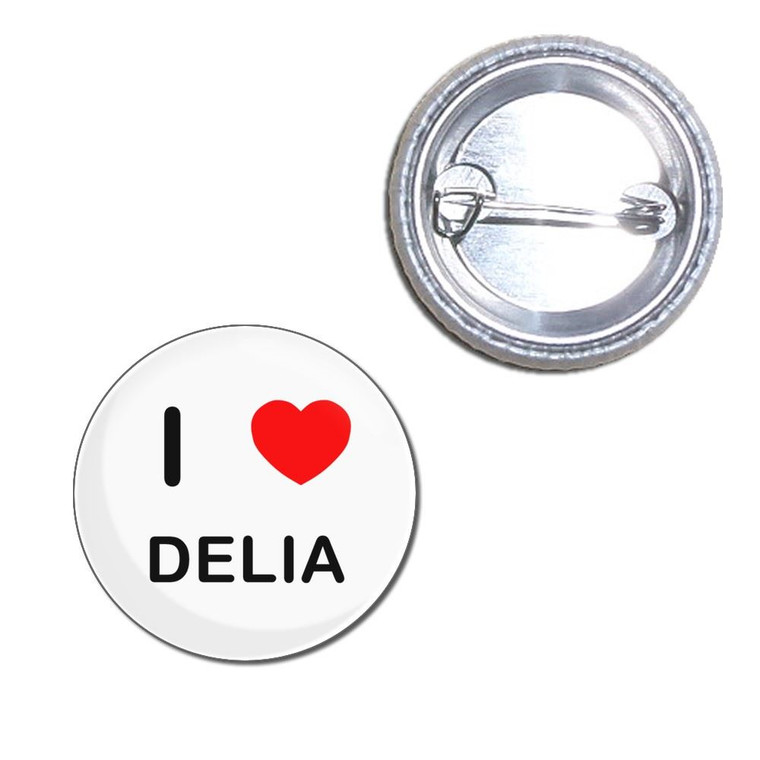 I Love Delia - Button Badge