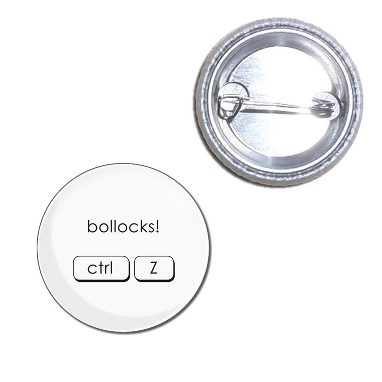 Ctrl Z - Bollocks - Button Badge