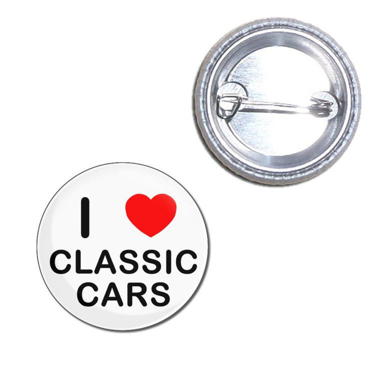 I Love Classic Cars - Button Badge