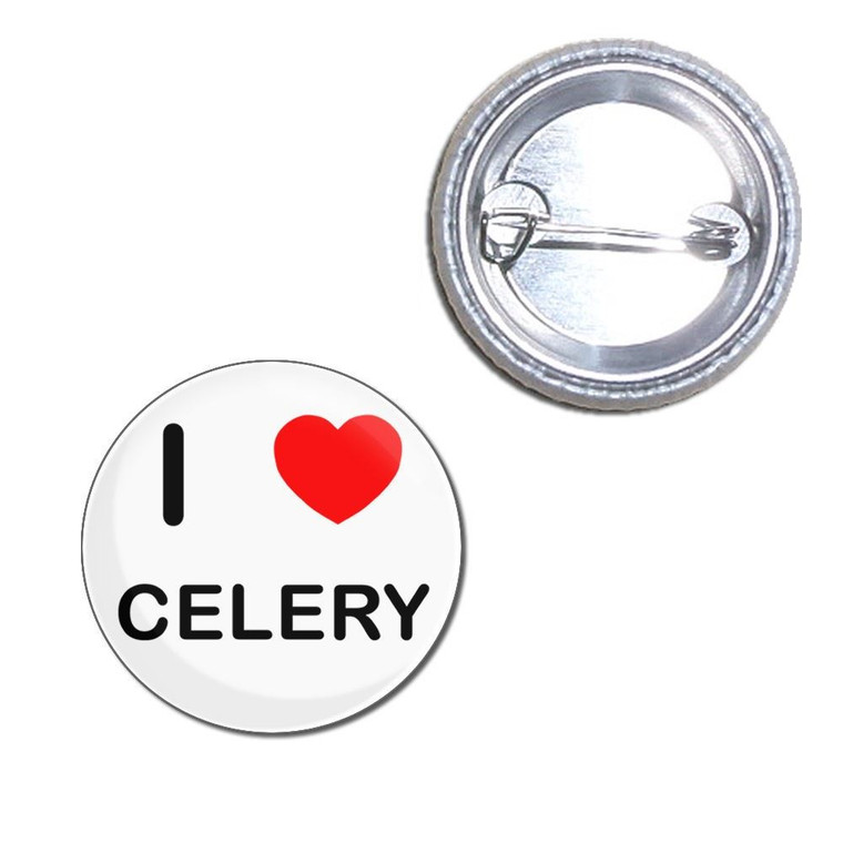 I Love Celery - Button Badge
