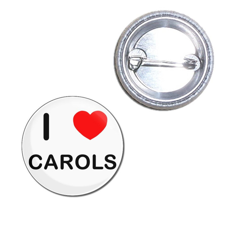 I Love Carols - Button Badge