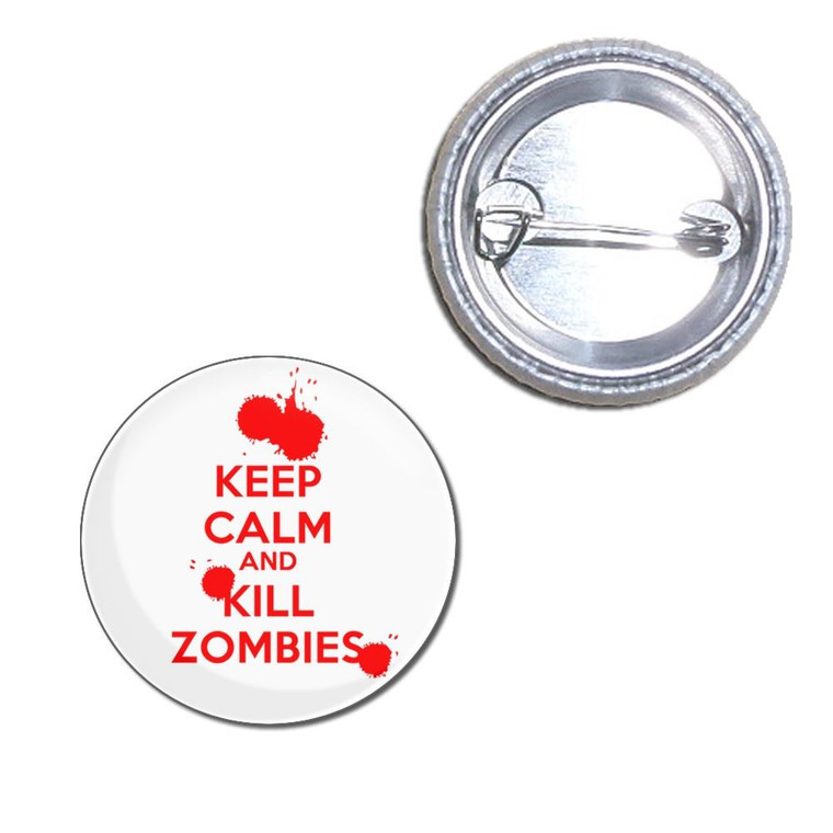 Keep Calm and Kill Zombies - Button Badge