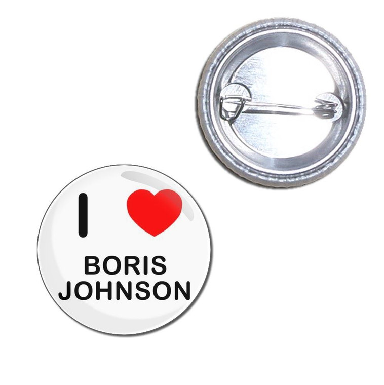 I love Boris Johnson - Button Badge
