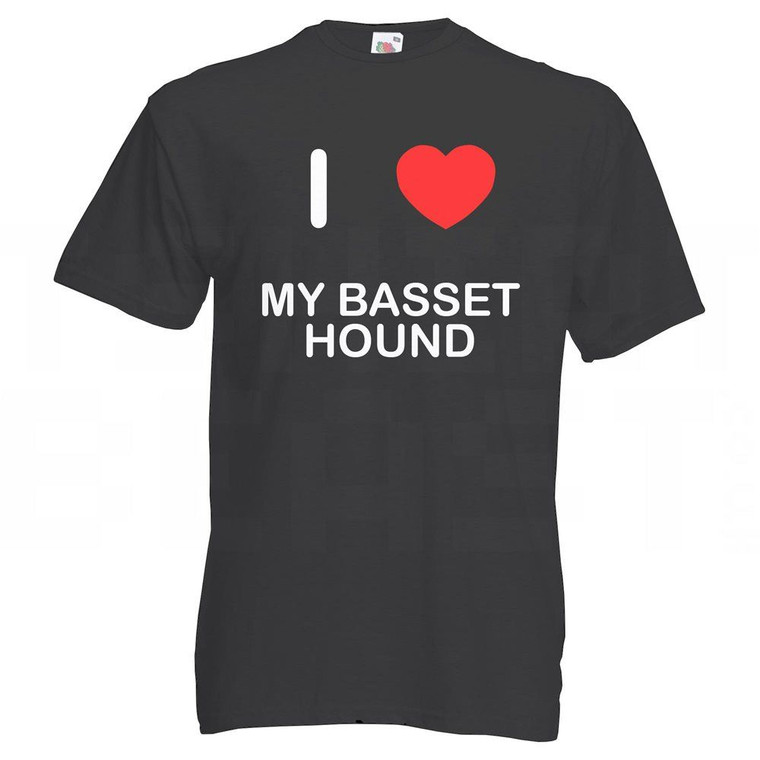 I Love My Basset Hound | T Shirt