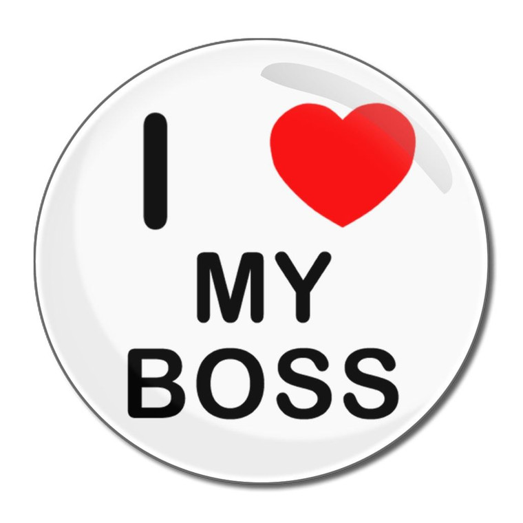 I Love My Boss - Round Compact Mirror I Love My Boss - Round Compact Mirror