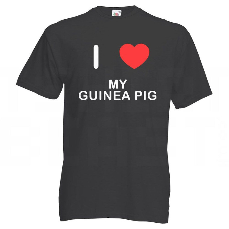 I Love My Guinea Pig - T Shirt